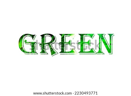 Green text design and green word. 