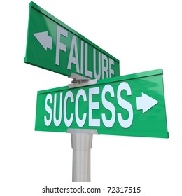 A Green Two-way Street Sign Pointing To Success And Failure, Symbolizing Being At A Crossroads And Deciding Between A Good And Bad Outcome Or Fate