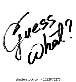 Guess What? - Hand Drawn Marker Pen Lettering