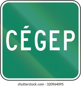 Guide And Information Road Sign In Quebec, Canada - CEGEP College