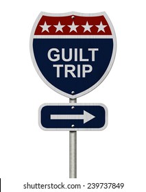 Guilt Trip This Way, Blue, Red And White Highway Sign With Words Guilt Trip Isolated On White