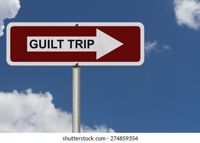 Guilt Trip This Way, Red And White Street Sign With Words Guilt Trip With Sky Background