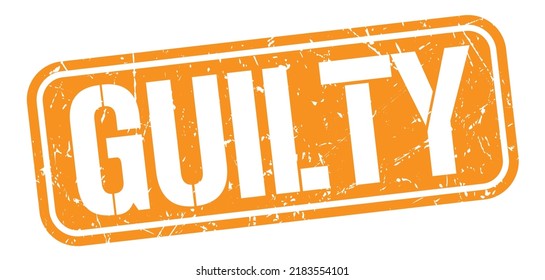 Guilty Text Written On Orange Grungy Stock Illustration 2183554101 ...