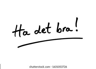 Ha Det Bra Images Stock Photos Vectors Shutterstock