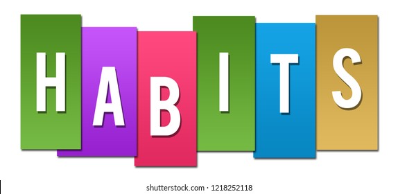 Habits Text Written Over Colorful Background Stock Illustration ...