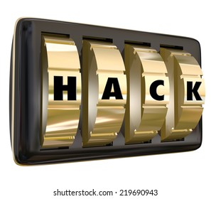 Hack word on safe dials to illustrate coding or programming to get past privacy safeguards to access unauthorized information or data