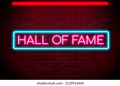 Hall Of Fame Neon Banner On Brick Wall Background.