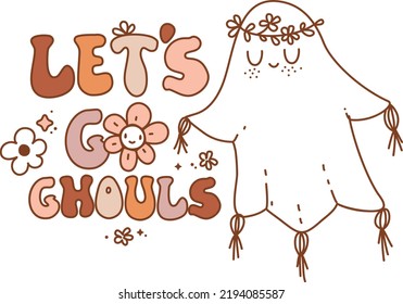 Halloween quote and cute little ghost and floral wreath  Simple design for babies   kids in retro groovy style  Let's go ghouls    lettering and flowers