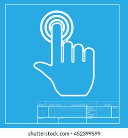 Hand click on button. White section of icon on blueprint template.
