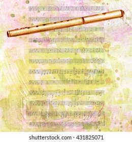 A Hand Drawing Of A Vintage Fife (a Small, High-pitched, Transverse Flute, Similar To The Piccolo) On The Background Of Sheet Music, Toned With Textures; With Copyspace