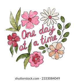 Hand drawn illustration One day at a time phrase, motivational inspirational quote. Floral flower design with pink red blossom green leaves, motivation card poster art, simple doodle bloom garden. - Powered by Shutterstock