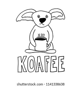 Hand Drawn Koala Bear Drinking Coffee With A Hand Written Pun In Block Letters Saying Coffee