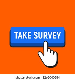 Hand Mouse Cursor Clicks The Take Survey Button. Pointer Push Press Button Concept.