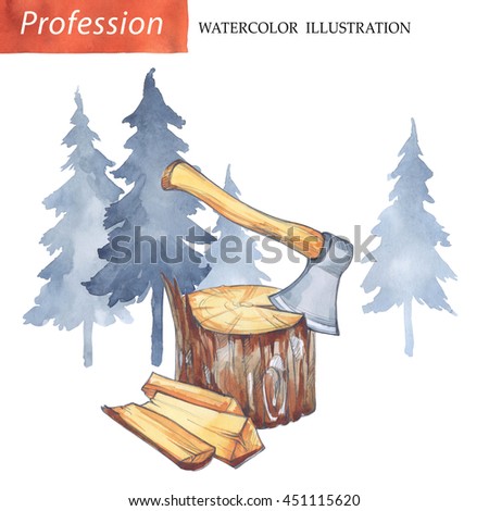 Hand painted stump with  axe, firewood, forest.  Watercolor  illustration. Wood working. Men's work.
