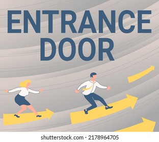 Hand Writing Sign Entrance Door. Business Showcase Way In Doorway Gate Entry Incoming Ingress Passage Portal Arrows Guiding Two Collaborating Colleagues Towards Better Financial Plan