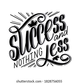 Handlettering Phrase Success Nothing Less Black Stock Illustration 