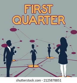 Handwriting Text First Quarter. Business Approach One Of The Considered Four Principal Phases Of The Moon Several Team Members Standing Separate Thinking Connected Lines On Floor.