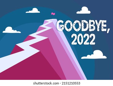 Handwriting text Goodbye 2022. Concept meaning New Year Eve Milestone Last Month Celebration Transition Mountain showing high road symbolizing reaching goals successfully. - Powered by Shutterstock