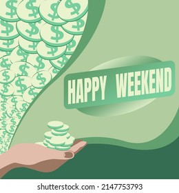 Handwriting text Happy Weekend. Business approach Cheerful rest day Time of no office work Spending holidays Palm Carrying Money For Mortgage Plans For Home And Office.