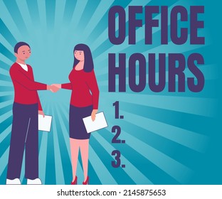 Handwriting Text Office Hours. Word Written On The Hours Which Business Is Normally Conducted Working Time Partners Shaking Signing Contract Unlocking New Ideas And Opportunities