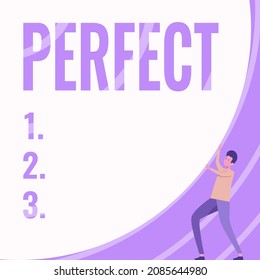 Handwriting text Perfect. Concept meaning Having all required desirable elements qualities characteristics Gentleman Drawing Standing Pushing Big Circular Object.