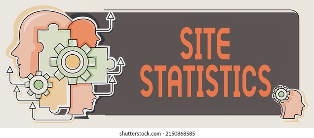 Handwriting Text Site Statistics. Business Showcase Measurement Of Behavior Of Visitors To Certain Website Multiple Heads With Cogs Showing Technology Ideas.