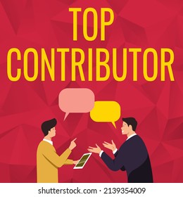 Handwriting text Top Contributor. Business overview person who is knowledgeable in a particular category Two Men Colleagues Standing Sharing Thoughts Together With Speech Bubbles