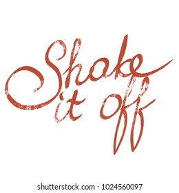 Handwritten Phrase Shake Off Stock Illustration 1024560097 | Shutterstock