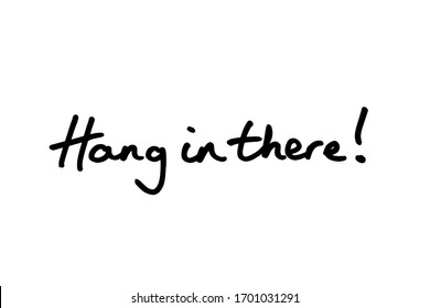 hang in there phrases