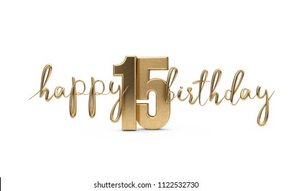 Happy 15th Birthday Gold Greeting Background. 3D Rendering