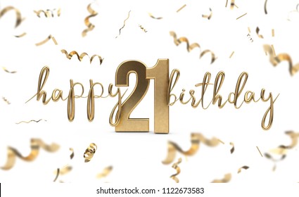 Happy 21st birthday gold greeting background. 3D Rendering - Powered by Shutterstock