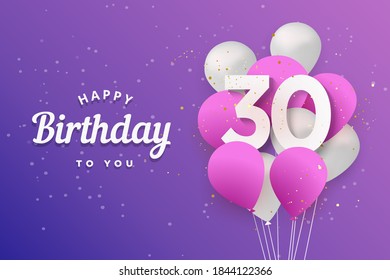 Happy 30th Birthday Balloons Greeting Card Background. 30 Years Anniversary. 30th Celebrating With Confetti. 