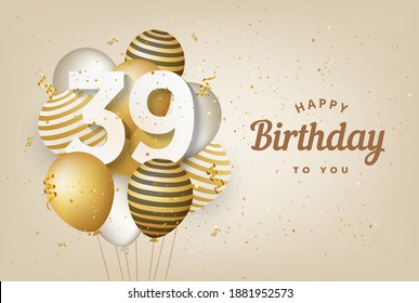 Happy 39th Birthday Gold Balloons Greeting Stock Illustration ...