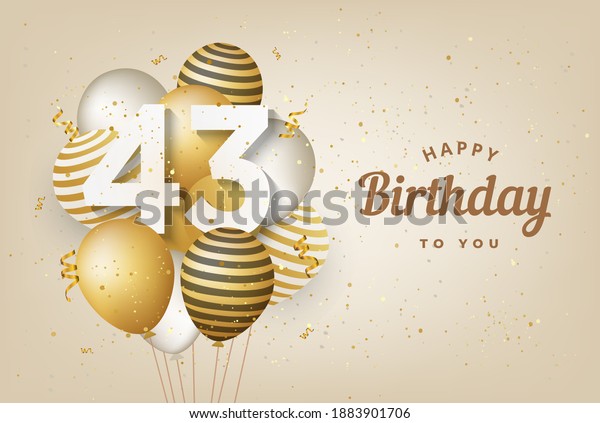 Happy 43th Birthday Gold Balloons Greeting Stock Illustration ...