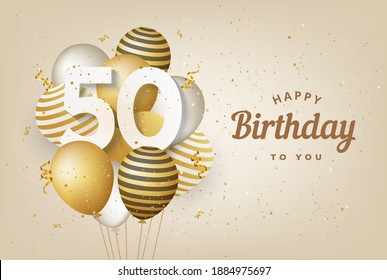 Happy 50th birthday with gold balloons greeting card background. 50 years anniversary. 50th celebrating with confetti. "Illustration 3D" - Powered by Shutterstock