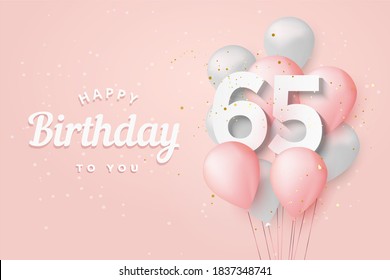 Happy 65th birthday balloons greeting card background. 65 years anniversary. 65th celebrating with confetti. "Illustration 3D"
