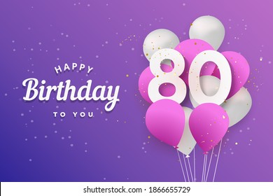 Happy 80th birthday balloons greeting card background. 80 years anniversary. 80th celebrating with confetti. "Illustration 3D"