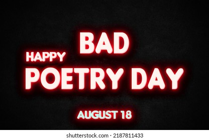 Happy Bad Poetry Day, Holidays Month Of August Neon Text Effects, Empty Space For Text