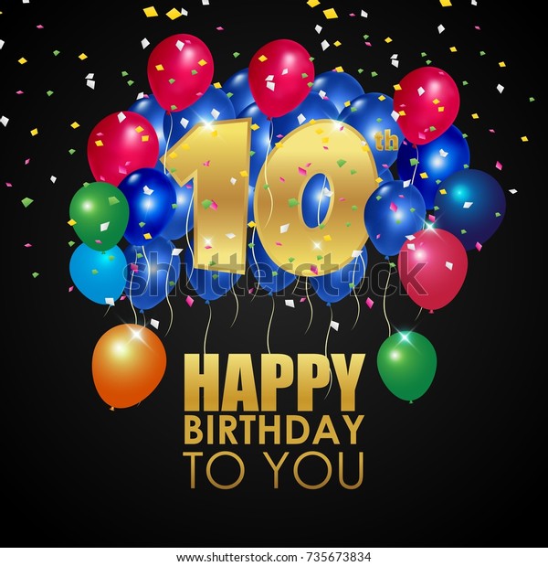 Happy Birthday 10th Golden Number Colorful Stock Illustration 735673834