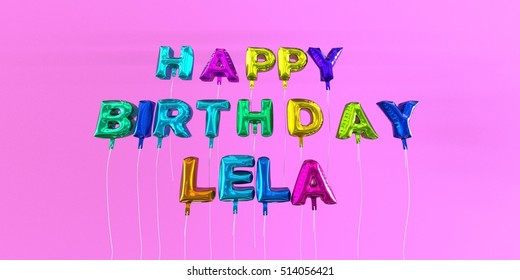 Happy Birthday Lela Card Balloon Text Stock Illustration 514056421 ...