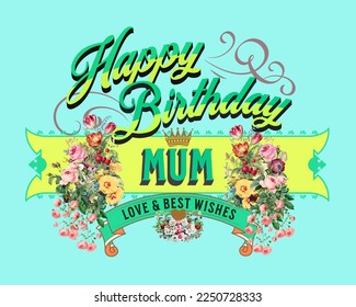 Happy Birthday Mum - floral vintage-style greeting card for a special mum. - Powered by Shutterstock