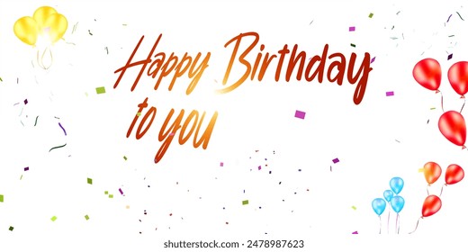 Happy Birthday to You.Happy Birthday typography design for greeting cards and poster with balloon, confetti and design template for birthday celebration.
 - Powered by Shutterstock