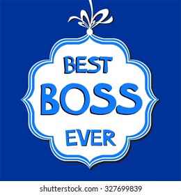 Happy Boss's Day. Best Boss Ever.  Illustration