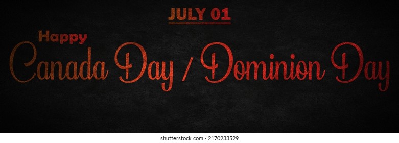 Happy Canada Day, Dominion Day, July 01. Calendar Of July Month On Workplace Retro Text Effect, Empty Space For Text