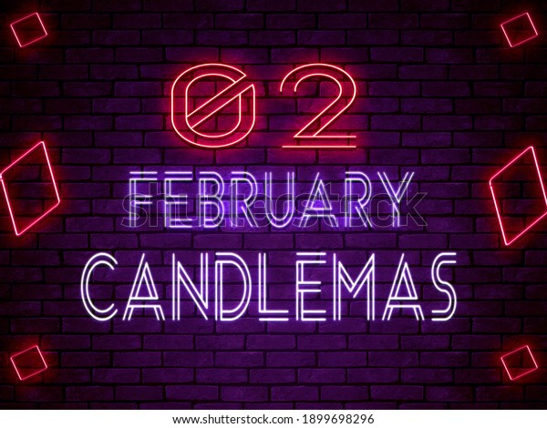 Happy Candlemas February 2. Calendar on workplace\
Neon Text Effect on bricks Background, Empty space for text, Copy\
space right