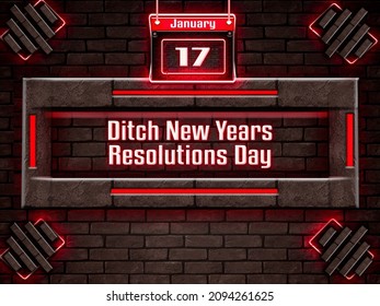 Happy Ditch New Years Resolutions Day, 17 January.Calendar On Workplace Neon Text Effect On Bricks Background, Empty Space For Text, Copy Space Right