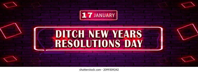 Happy Ditch New Years Resolutions Day, 17 January.Calendar On Workplace Neon Text Effect On Bricks Background, Empty Space For Text, Copy Space Right