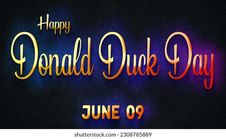 Happy Donald Duck Day, June 09. Calendar of June Text Effect, design