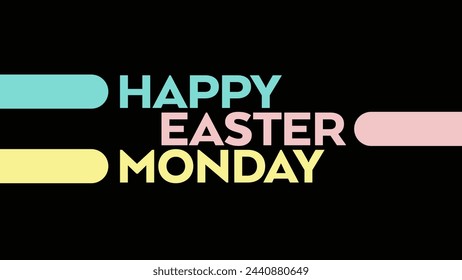 Happy Easter Monday and happy easter banner colorful pastel text great for celebrating happy easter monday	and happy easter
 - Powered by Shutterstock