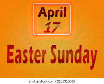 Happy Easter Sunday, April 17. Calendar On Workplace Text Effect On Background